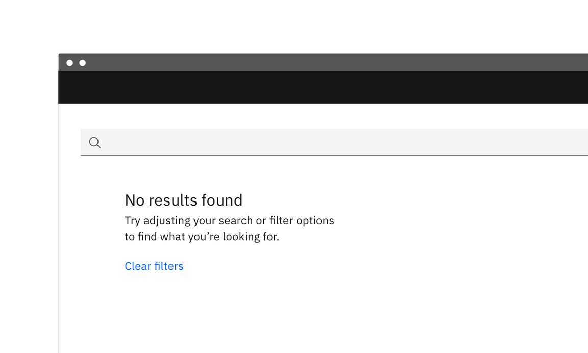 A message showing there are no search results A message showing there are no search results